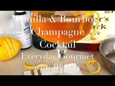 cocktail-recipe:-vanilla-&-bourbon-champagne-cocktail-by-everyday-gourmet-with-blakely