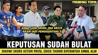 TRENDING TOPIK !! Ketum PBVSI Diskors, Erick Thohir Ambil Alih PBVSI Untuk AVC Challenge Cup Putra