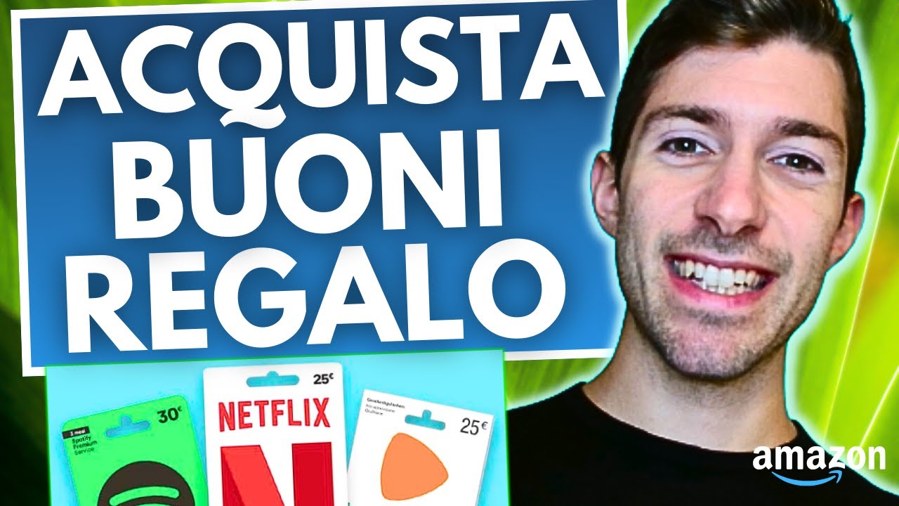 COME ACQUISTARE SU AMAZON BUONI REGALO SPOTIFY, NETFLIX, ZALANDO E ALTRI