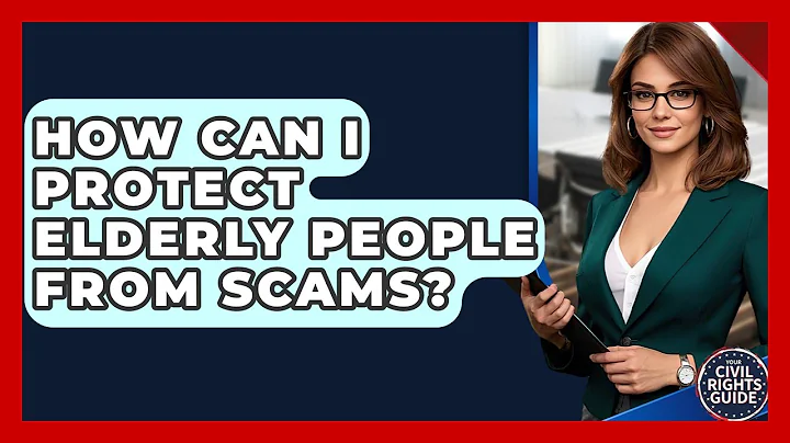 How Can I Protect Elderly People From Scams? - Your Civil Rights Guide