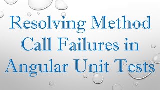 Famous Resolving Method Call Failures in Angular Unit Tests Net Worth