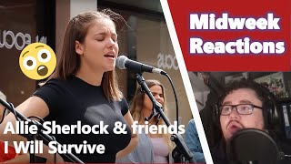 [First time reaction] Allie Sherlock & friends - I Will Survive (Are they really street musicians?)