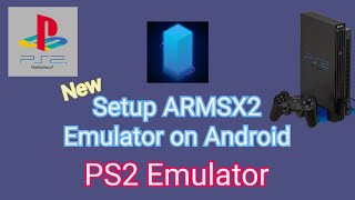 How to Setup ARMSX2 PS2 Emulation on Android