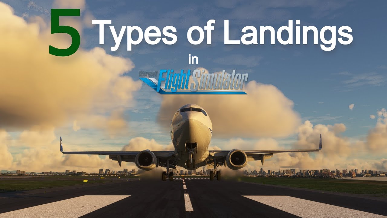 5 Types of Landings in MSFS 2020 YouTube