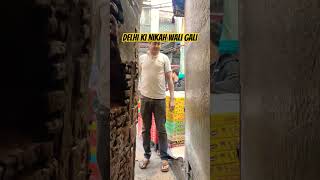 #Delhi ki Nikah wali Gali. ❤️