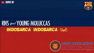 RNS feat Young Moluccas - Indobarca Indobarca (lirik)