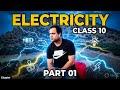 ELECTRICITY Class 10/ (part 01)