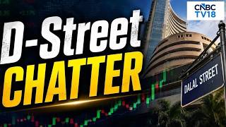 D-Street Chatter: What's Buzzing At The Dealers' Desk? | CNBC TV18 screenshot 4