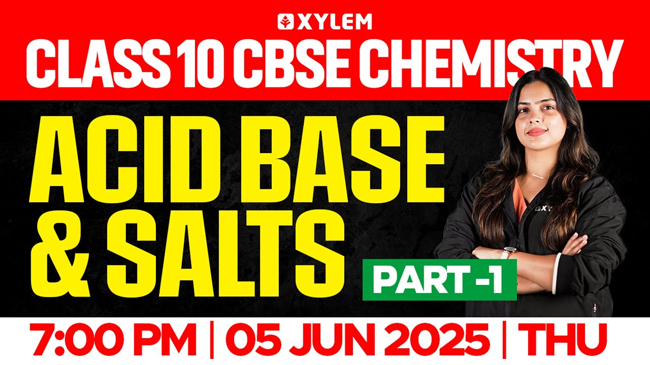 Class 10 CBSE Chemistry: Acid Base & Salts | Part -1 | Xylem Class 10 CBSE