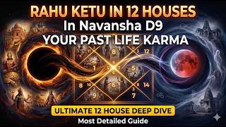 Rahu Ketu in 12 Houses (Navansha): The Blunt Truth About Your Past Life Karma