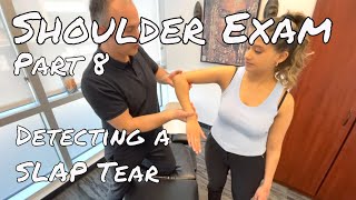 Shoulder Exam Part #8 - Detecting a SLAP Tear