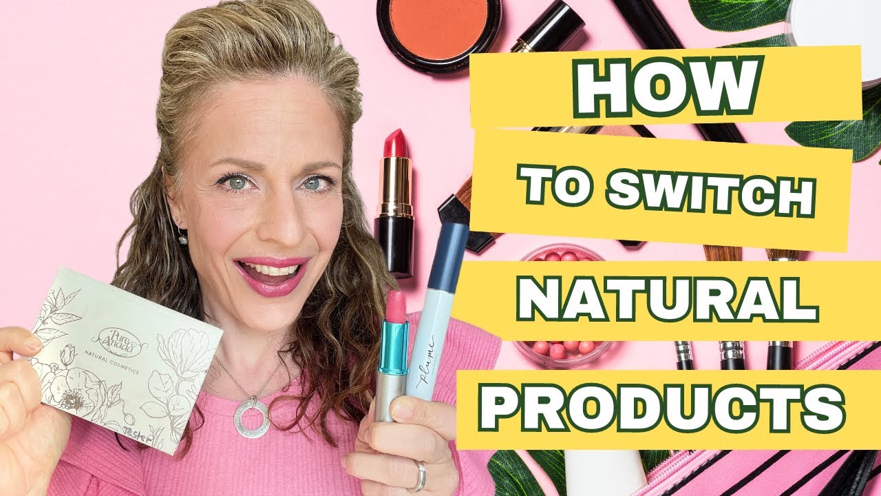How to switch to natural products | 3 things to consider!