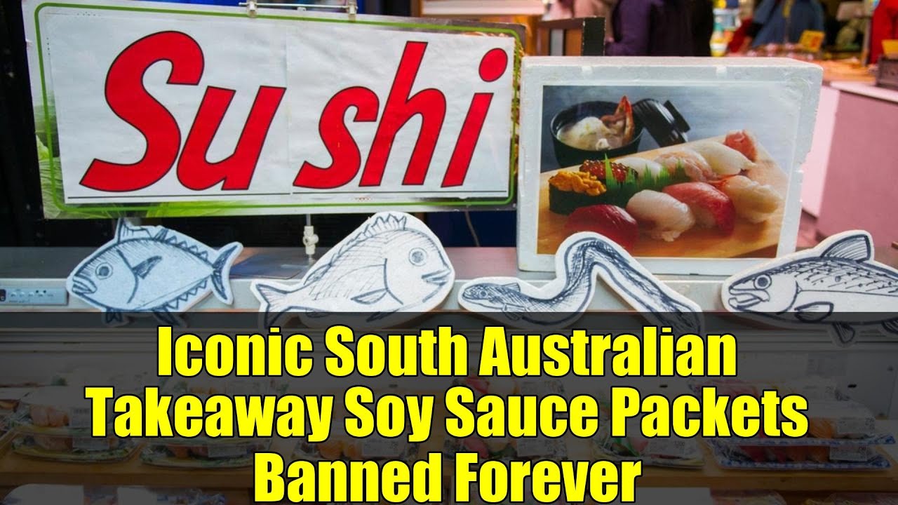 Iconic South Australian Takeaway Soy Sauce Packets Banned Forever | Plastic Ban Update