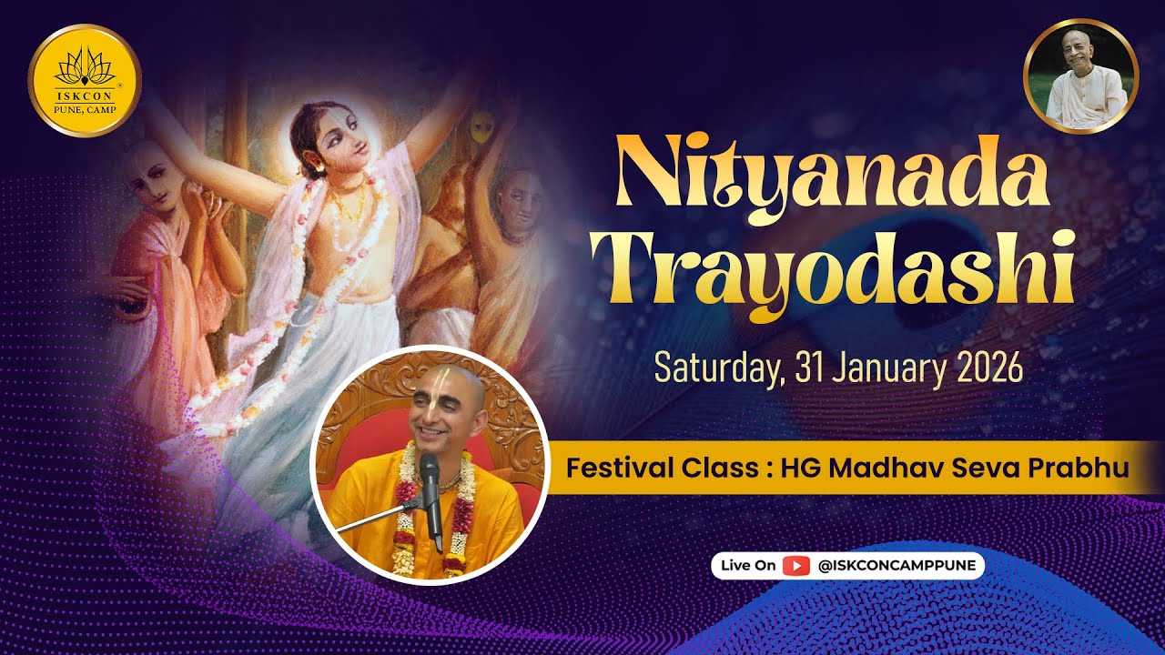 NityanandaTrayodashi Festival Class - HG Madhav Seva Prabhu | 31 Jan 2025 | @ISKCONCAMPPUNE