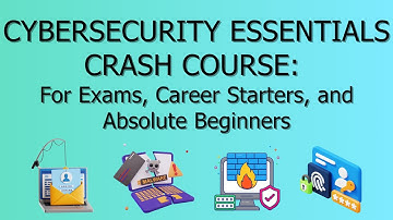 Cybersecurity Essentials Crash Course in 30 MINS! For Exam Preparation, Career Starters & Beginners