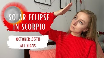 SOLAR ECLIPSE IN SCORPIO - All Signs - October 25th 2022