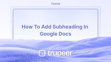 How to add subheading in Google Docs | Video made instantly with Trupeer.ai