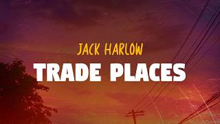 Jack Harlow - Trade Places (Lyrics)