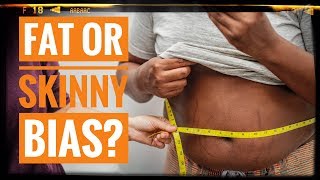 Project Implicit - Do you have Fat or Skinny Bias