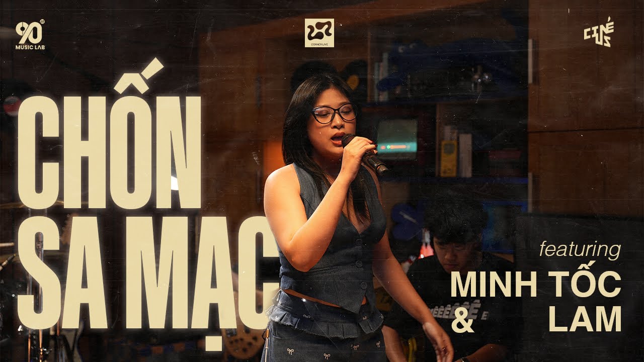 CHỐN SA MẠC | MINH TỐC & LAM | CORNER LIVE #01 AT 90DEGREE MUSIC LAB