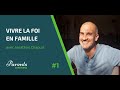 Ref:bcBV8ikgzYI #1 jonathan chapuis : vivre la foi en famille