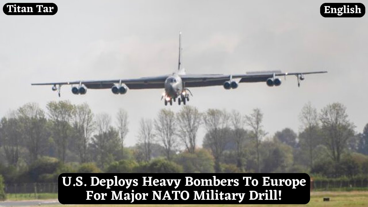 U.S. Deploys Heavy Bombers To Europe For Major NATO Military Drill!