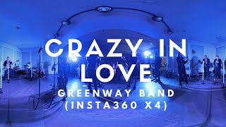 Insta 360 X4 | CRAZY IN LOVE | Greenway Band | Beyonce ft. JAY Z |