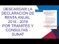 ✅ COMO CONSULTAR Y DESCARGAR EL DETALLE DE  LA DECLARACIÓN DE LA  RENTA ANUAL - #2019  # 2018 SUNAT
