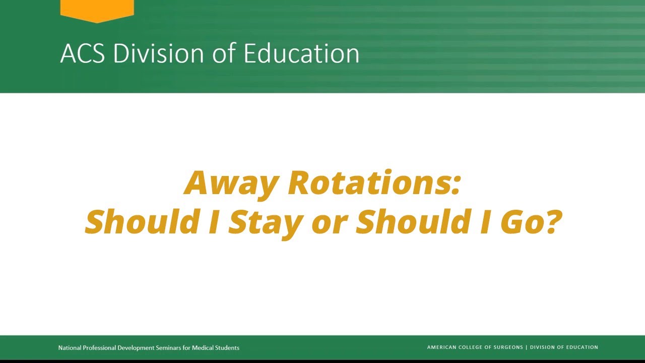 Away Rotations: Should I Stay or Should I Go? - YouTube