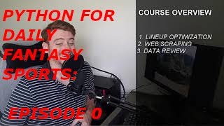 Python For Daily Fantasy Sports Course Overview