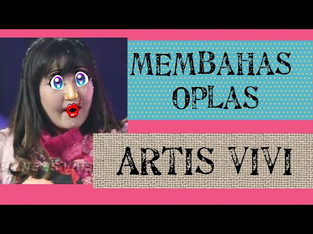 Membahas Oplas Artis VV alias ViVi | Olivia Rachelina Hans class=