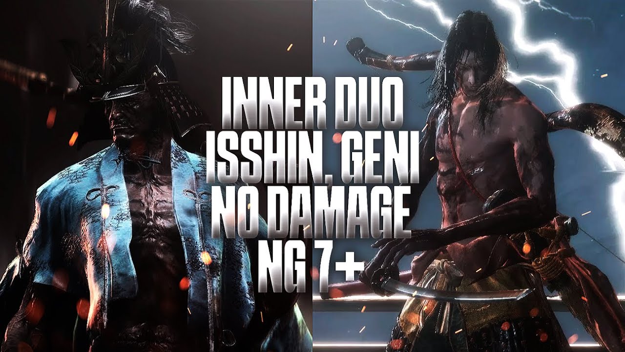 SEKIRO - INNER DUO, ISSHIN&GENICHIRO [ NO DAMAGE, NG 7+ ]