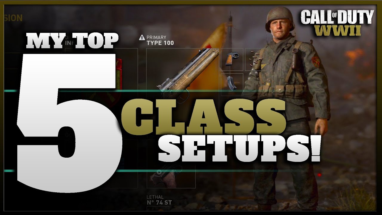 call of duty ww2 best class setup 2018 call of duty ww2 best class setup 2018