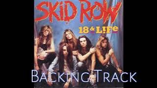 SKID ROW-18 AND LIFE (BACKING TRACK)