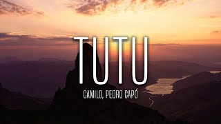Camilo, Pedro Capó - Tutu (Letra)