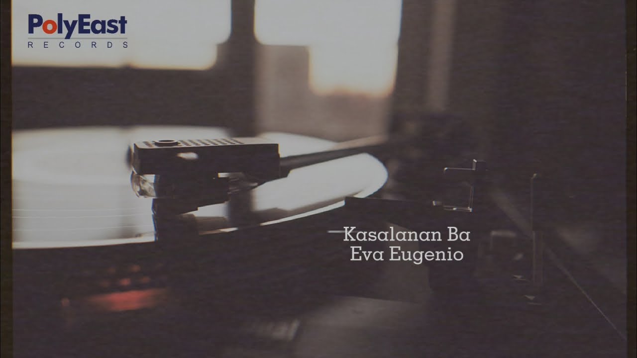 Watch Eva Eugenio - Kasalanan Ba (Official Lyric Video) on YouTube Watch Eva Eugenio - Kasalanan Ba (Official Lyric Video) on YouTube