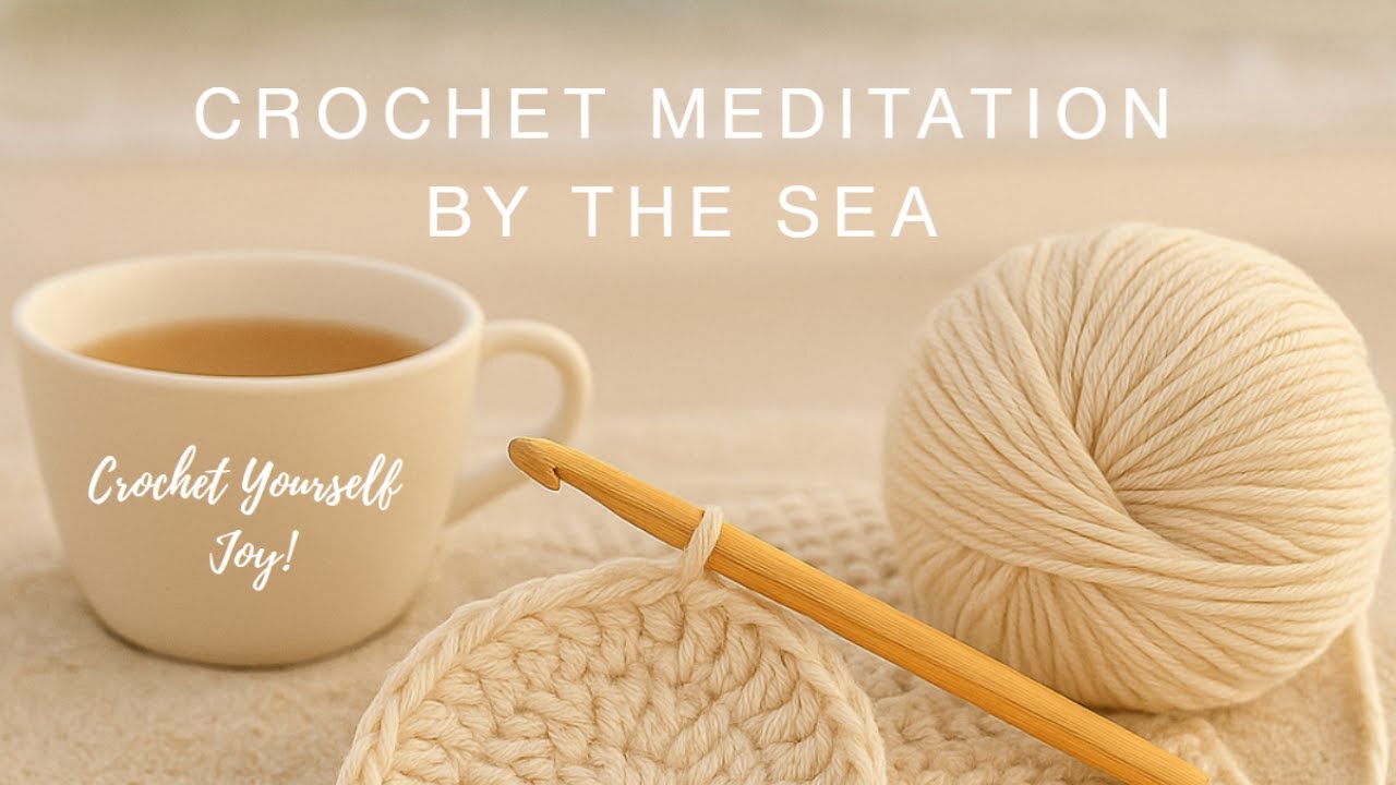 Peaceful Crochet by the Ocean 🌊🧶 |  Relaxing Waves & Birds 🧶🐦