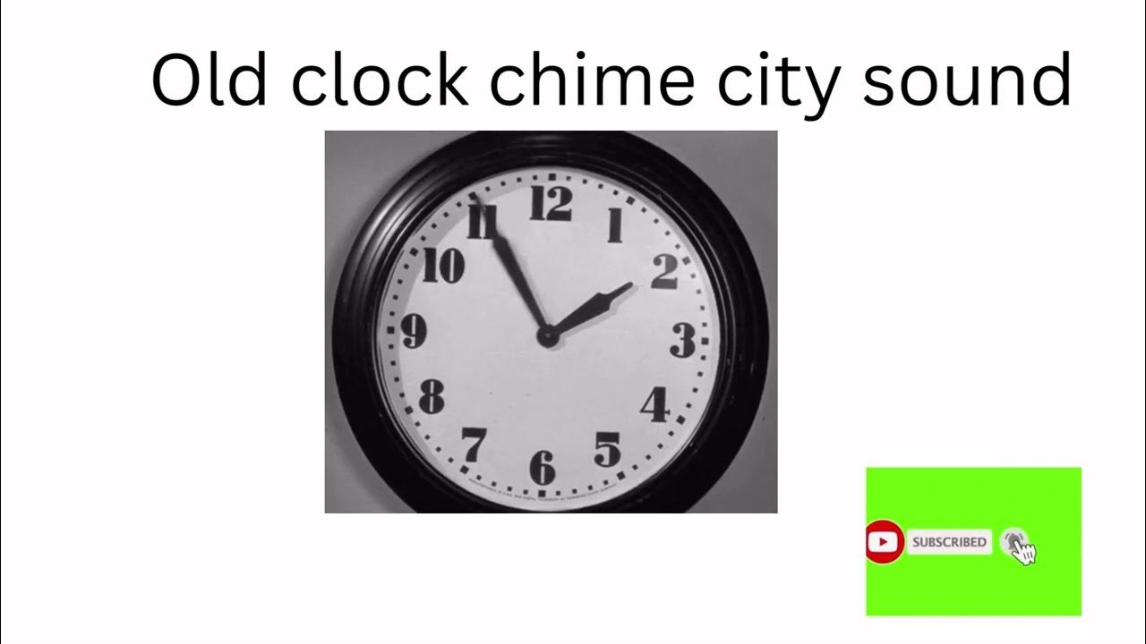 Old clock chime city sound YouTube