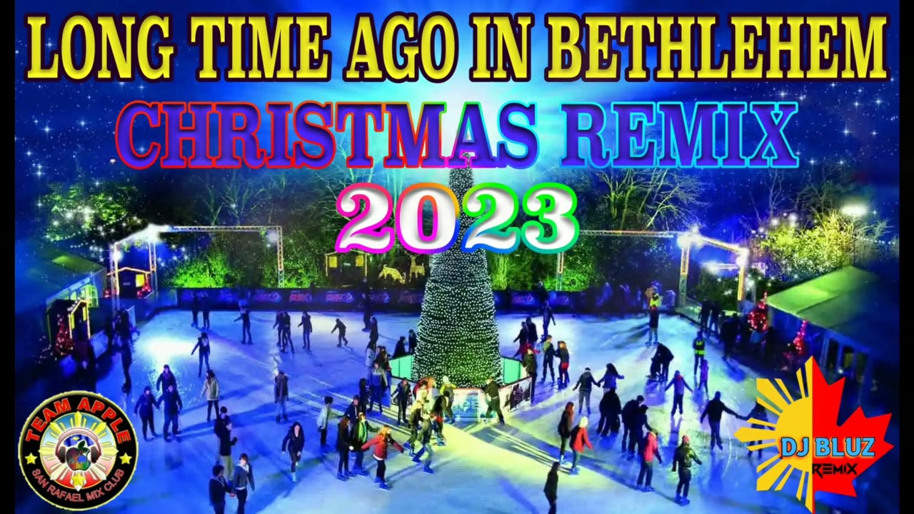 LONG TIME AGO IN BETHLEHEM   CHRISTMAS REMIX 2023  DJ BLUZ OFFICIAL REMIX 