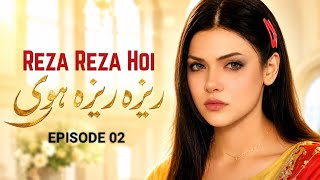 Reza Reza Hoi Episode 2 | Sara Loren | Ahsan Khan | Imran Abbas | Full HD Pakistani Drama