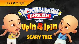 Upin & Ipin - Tonton & Pelajari: Pohon Menakutkan