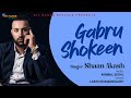 Gabru shokeen  shaan akash  hit maker recordz  latest punjabi song   full