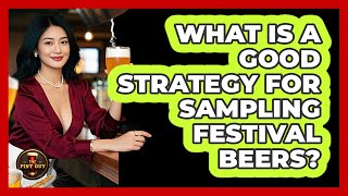 Details What Is A Good Strategy For Sampling Festival Beers Guide