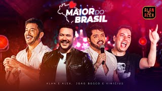 Maior do Brasil - Alan & Alex part. João Bosco e Vinícius