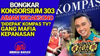 Heboh‼️Aiman Wicaksono Mundur dari Kompas Tv Imbas Judi Online ⁉️ Konsorsium 303