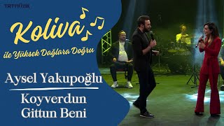 Koliva & Aysel Yakupoğlu Düeti | Koyverdun Gittun Beni #CanlıPerformans💔 Resimi
