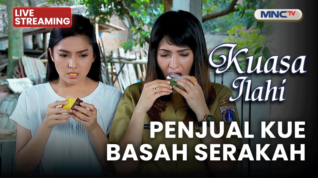 🔴 PENJUAL KUE BASAH SERAKAH | LIVE KUASA ILAHI | 24 NOVEMBER 2025