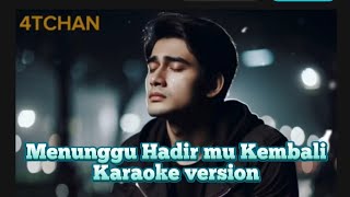 Menunggu Hadir Mu Kembali karaoke Version