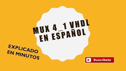 Multiplexor 4 a 1 en VHDL español  || Bien Explicado !!