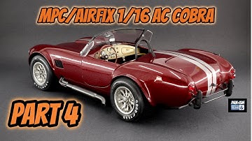 *Finished* Part 4 - Mpc/Airfix 1/16 AC Cobra Step by Step Video Build